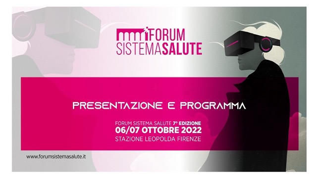 Importanti novità alla VII edizione del Forum Sistema Salute, Firenze dal 6 al 7 ottobre 2022