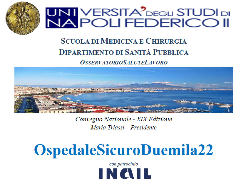 OspedaleSicuroDuemila22 | XIX Edizione – Napoli, 11 | 12 Ottobre 2022 – presso l’Università degli Studi di Napoli “Federico II” Policlinico