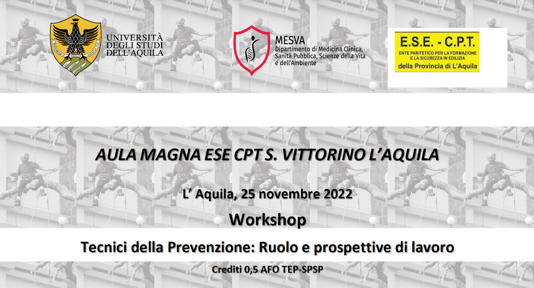 Workshop Tecnici della Prevenzione: Ruolo e prospettive di lavoro – Aula Magna ESE CPT S. Vittorino l’Aquila – 25 novembre 2022  – Crediti 0,5 AFO TEP-SPSP