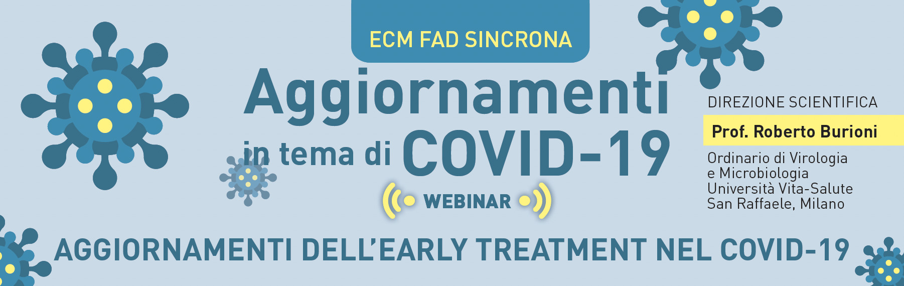 Serie di Webinar FAD in materia di Covid-19 a cura del Prof. Roberto Burioni – accreditati ECM e gratuiti – 17, 24 Novembre e 15 Dicembre