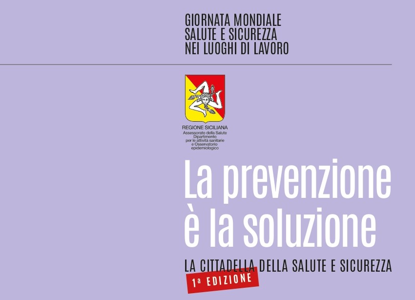 Workers’ Memorial Day 2024. Evento ECM “La Prevenzione è la Soluzione” 30 aprile 2024 a Palermo.