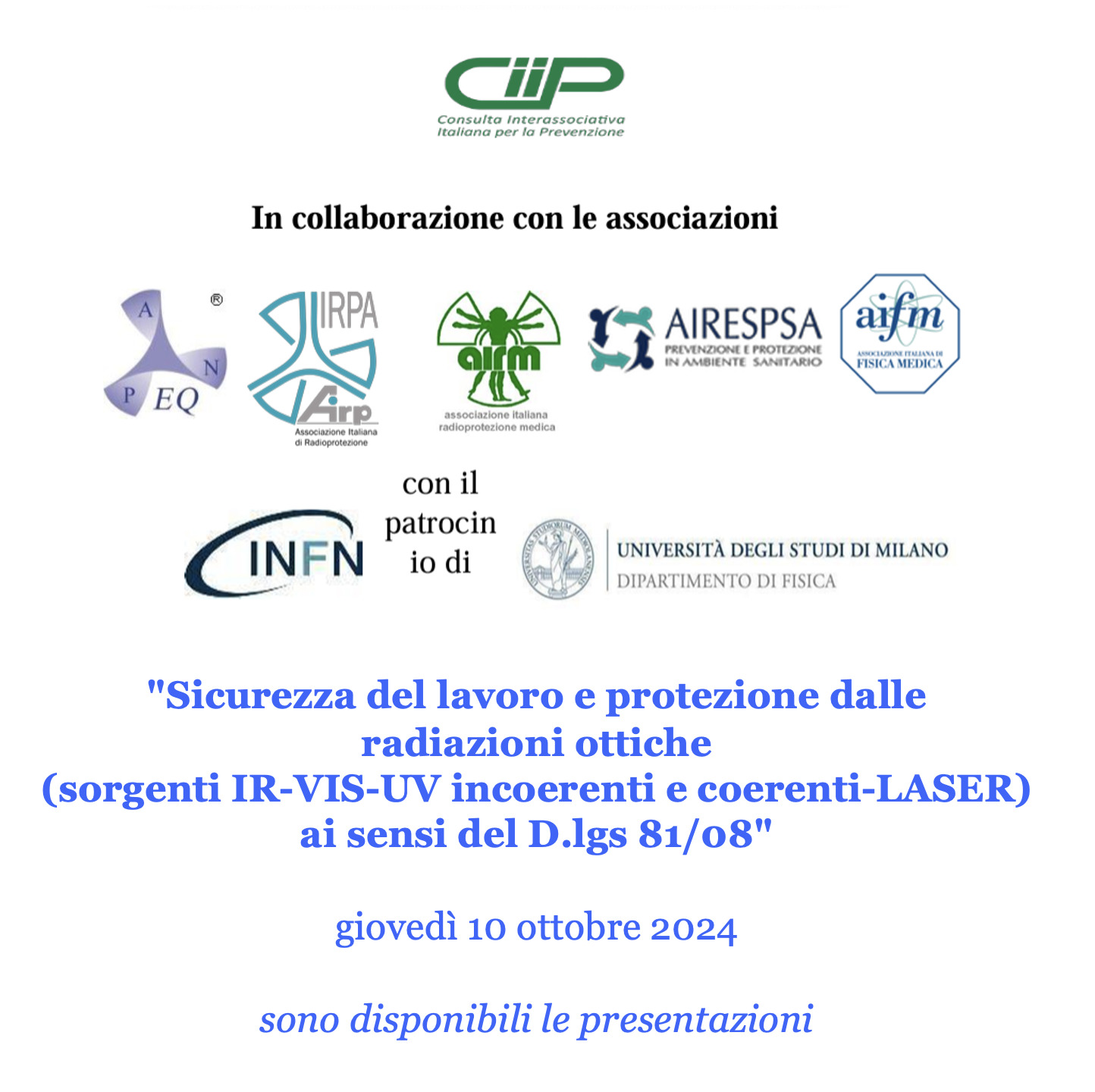 Disponibili le presentazioni Evento CIIP “Sicurezza del lavoro e protezione dalle radiazioni ottiche (sorgenti IR-VIS-UV incoerenti e coerenti-LASER) ai sensi del D.lgs 81/08”